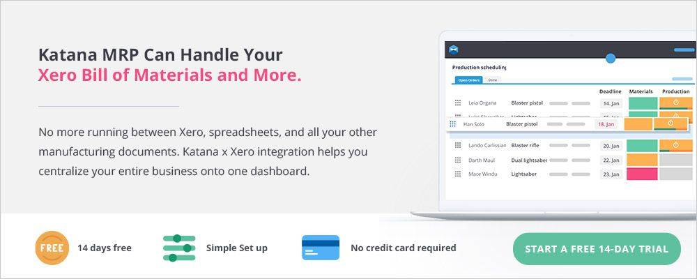 Katana for Xero Bill of Materials. Sign up for 14 day free trial. 